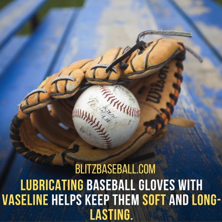 How To Use Vaseline On Baseball Glove